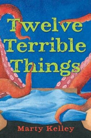 Cover of Twelve Terrible Things