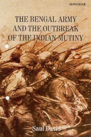 Cover of Bengal Army & the Outbreak of the Indian Mutiny