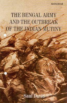 Book cover for Bengal Army & the Outbreak of the Indian Mutiny