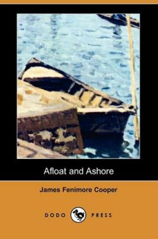 Cover of Afloat and Ashore (Dodo Press)