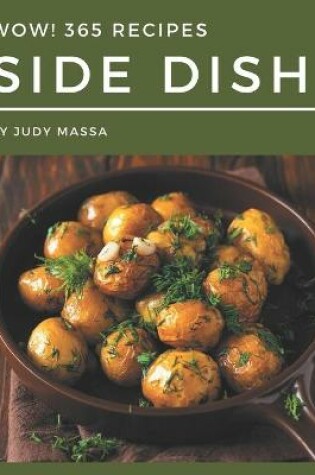 Cover of Wow! 365 Side Dish Recipes