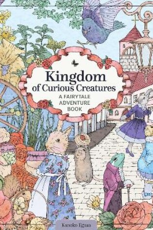 Cover of Kingdom of Curious Creatures