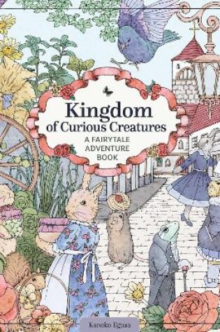 Cover of Kingdom of Curious Creatures