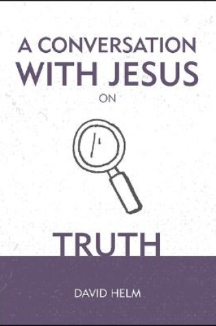 Cover of A Conversation With Jesus… on Truth