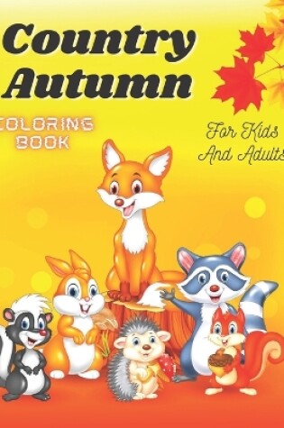 Cover of Country Autumn Coloring Book for kids and adults