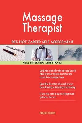 Book cover for Massage Therapist Red-Hot Career Self Assessment Guide; 1184 Real Interview Ques