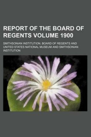 Cover of Report of the Board of Regents Volume 1900