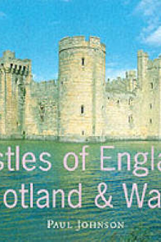 Cover of Castles of England, Scotland and Wales