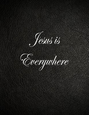 Book cover for Jesus Is Everywhere