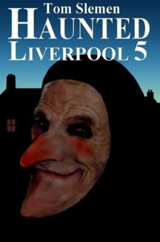 Cover of Haunted Liverpool 5
