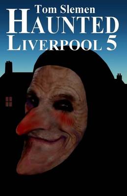 Book cover for Haunted Liverpool 5