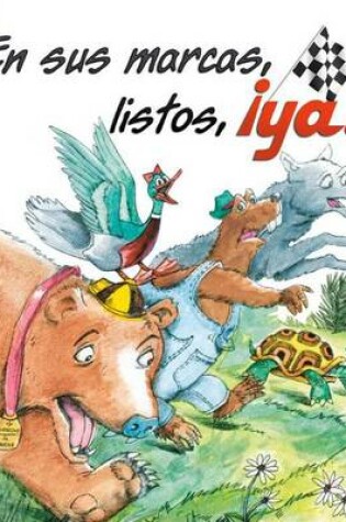 Cover of En Sus Marcas, Listos, YA! (Ready, Set, Race!)