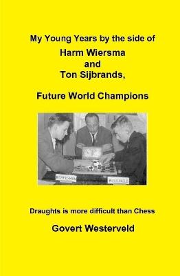 Book cover for My Young Years by the side of Harm Wiersma and Ton Sijbrands, Future World Champions