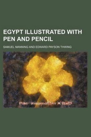 Cover of Egypt Illustrated with Pen and Pencil