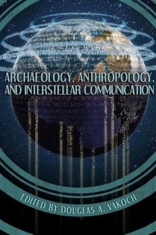 Cover of Archaeology Anthropology and Interstellar Communication