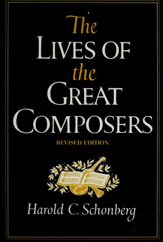 Book cover for The Lives of the Great Composers