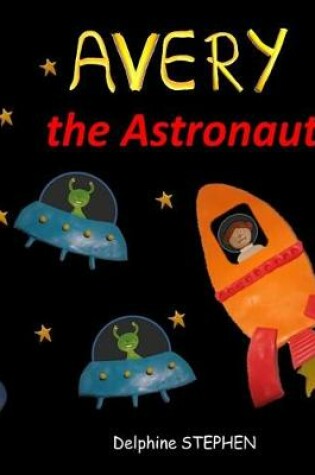 Cover of Avery the Astronaut