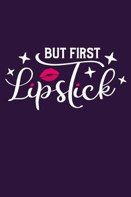 Book cover for But First Lipstick