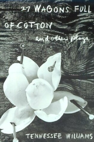 Cover of 27 Wagons Full of Cotton and Other Plays