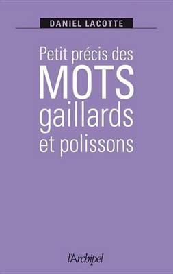 Book cover for Petit Precis Des Mots Gaillards Et Polissons