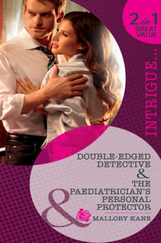 Cover of Double-Edged Detective / The Paediatrician's Personal Protector