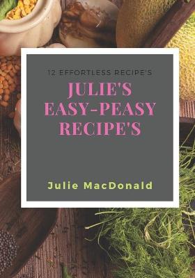 Book cover for Julie's Easy-peasy Recipe's