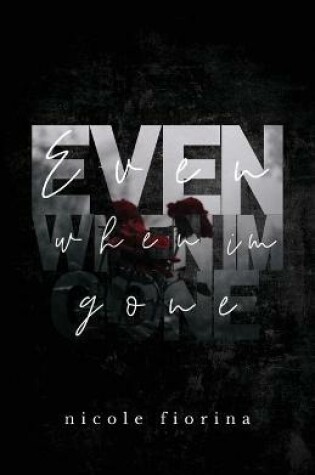 Cover of Even When I'm Gone