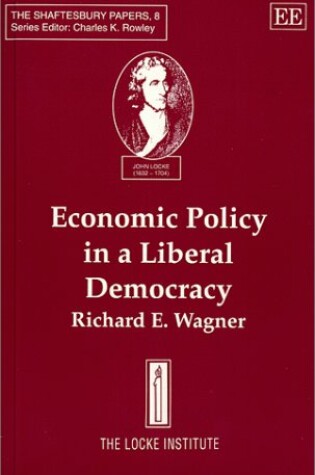 Cover of Economic Policy in a Liberal Democracy