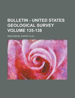 Book cover for Bulletin - United States Geological Survey Volume 135-138