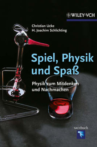 Cover of Spiel, Physik und Spaβ – Physik zum Mitdenken und Nachmachen