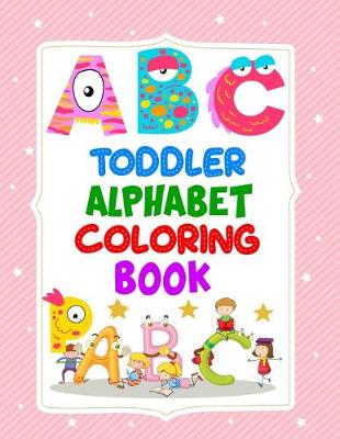 Book cover for Toddler Alphabet Coloring Book