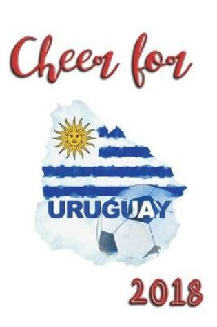 Cover of Cheer For Uruguay 2018