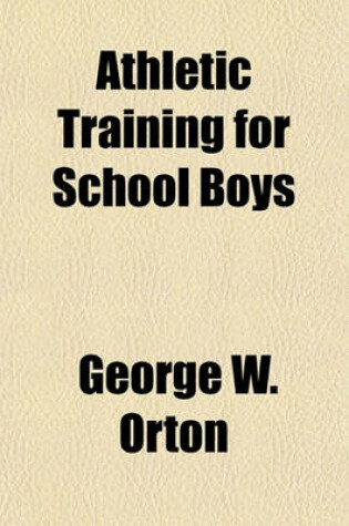 Cover of Athletic Training for School Boys