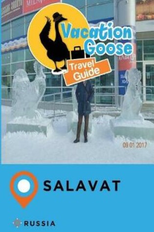 Cover of Vacation Goose Travel Guide Salavat Russia