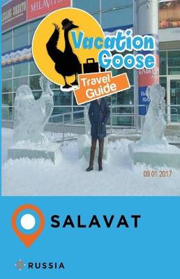 Book cover for Vacation Goose Travel Guide Salavat Russia