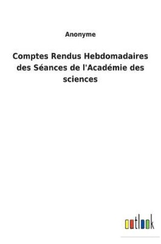 Cover of Comptes Rendus Hebdomadaires des Séances de l'Académie des sciences