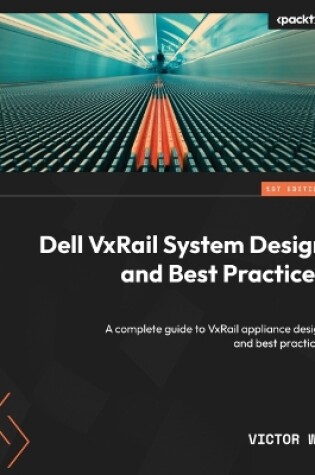 Cover of Dell VxRail System Design and Best Practices