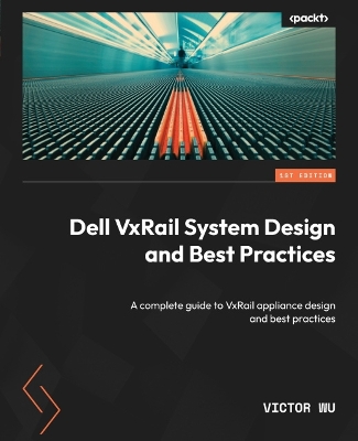 Book cover for Dell VxRail System Design and Best Practices