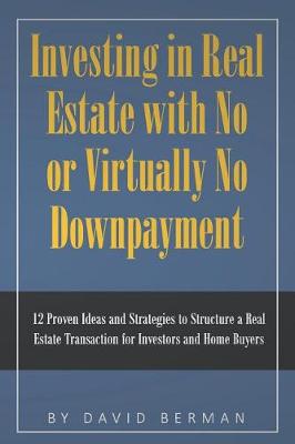 Book cover for Investing in Real Estate with No or Virtually No Downpayment