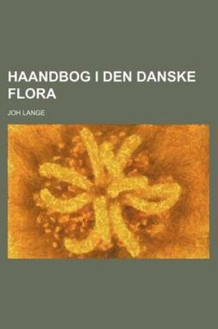 Cover of Haandbog I Den Danske Flora