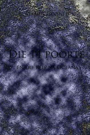 Cover of Die 14 Poorte En Die Reis Na Oceana