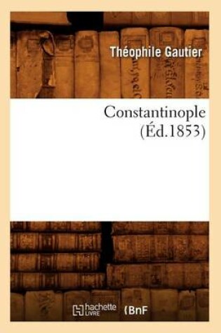 Cover of Constantinople (Ed.1853)