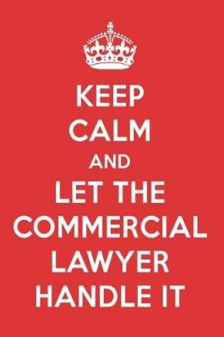 Cover of Keep Calm and Let the Commercial Lawyer Handle It