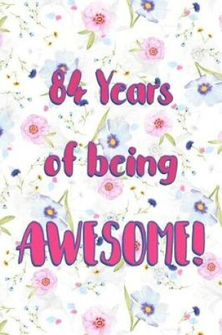 Cover of 84 Years Of Being Awesome