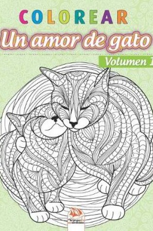 Cover of colorear - Un amor de gato - Volumen 1