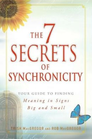 Cover of The 7 Secrets of Synchronicity