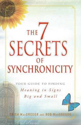Book cover for The 7 Secrets of Synchronicity