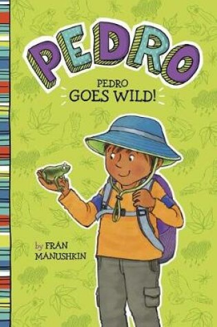 Cover of Pedro Goes Wild!