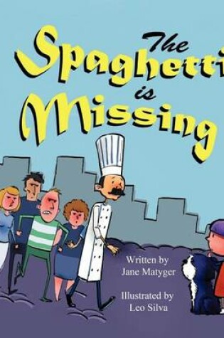 Cover of The Spaghetti Is Missing