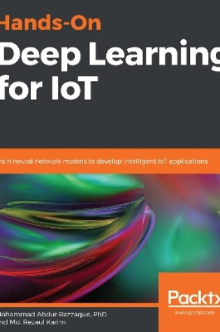 Cover of Hands-On Deep Learning for IoT